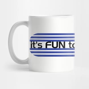 It's Fun To Be Free Mug